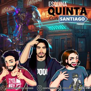 Esquina Quinta con Santiago - Podcast