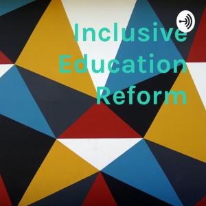 Inclusive Education Reform