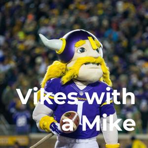 Vikes with a Mike