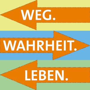 WEG.WAHRHEIT.LEBEN