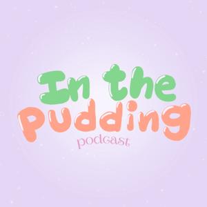 In the Pudding