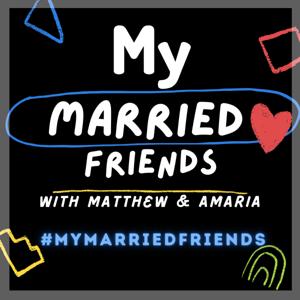 #MyMarriedFriends