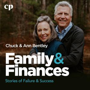 Family & Finances with Chuck and Ann Bentley by Chuck and Ann Bentley and Christian Parenting