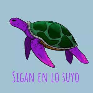 Sigan en lo suyo