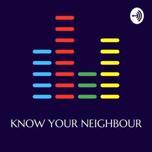 Know Your Neighbour