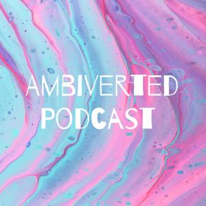 Ambiverted Podcast