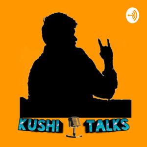 Kushi Talks