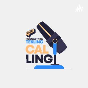 CALLING : Podcastnya TEKLING