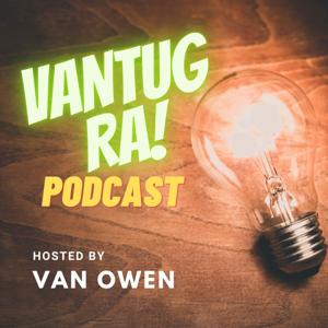 VANTUG RA! Podcast