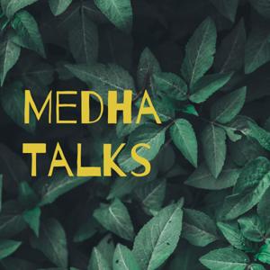 Medha Talks