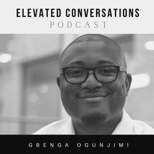 Elevated Conversations with Gbenga Ogunjimi