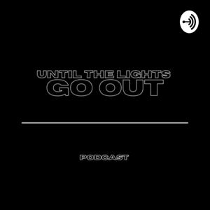 Until The Lights Go Out