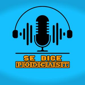 Se Dice PODCAST