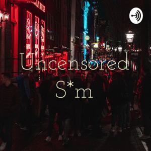 Uncensored S*m