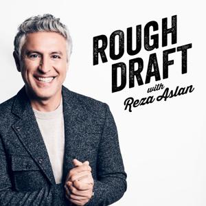 Rough Draft with Reza Aslan