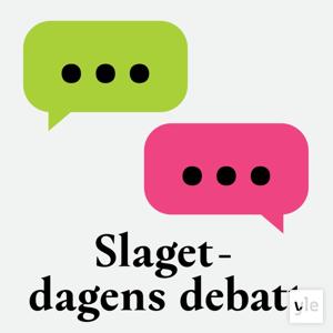 Slaget - dagens debatt