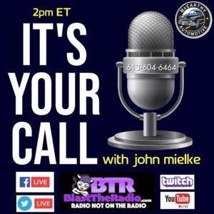 It’s Your Call With John Mielke