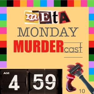 Meta Monday MurderCast by Rob @ podCast411 pj240320