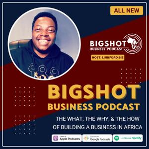 Bigshot Business Podcast