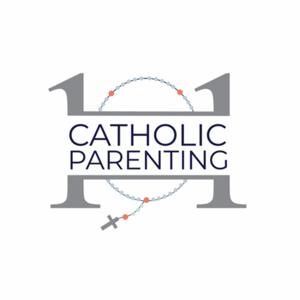 Catholic Parenting 101