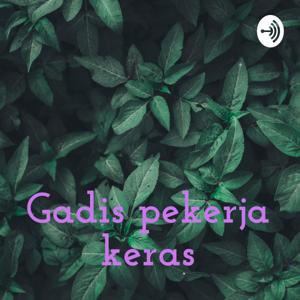 Gadis pekerja keras