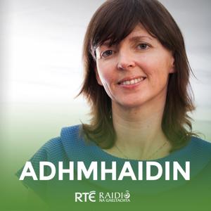 Adhmhaidin by RTÉ Raidió na Gaeltachta