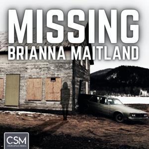 Missing Brianna Maitland by Crawlspace Media