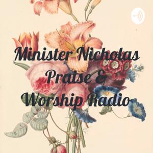 Minister Nicholas Praise & Worship Radio