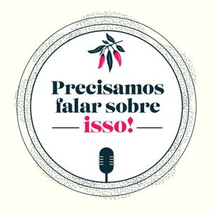 Precisamos falar sobre isso!