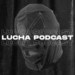 Lucha Podcast