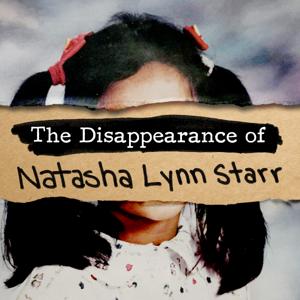 The Disappearance of Natasha Lynn Starr by APTN