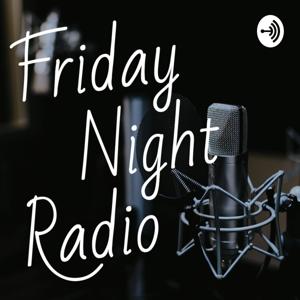 Friday Night Radio