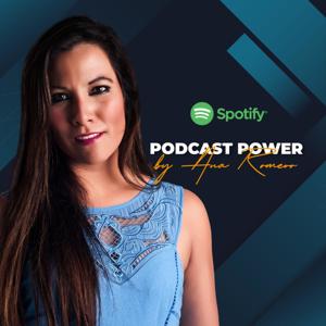 Podcast Power by Ana Romero