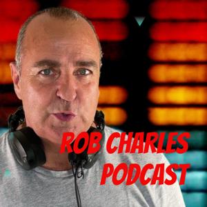 ROB CHARLES PODCAST