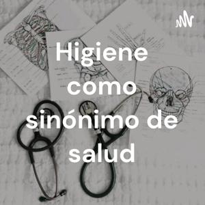 Higiene como sinónimo de salud