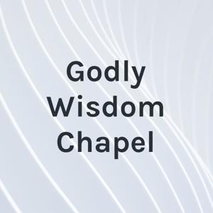 Godly Wisdom Chapel - LIC