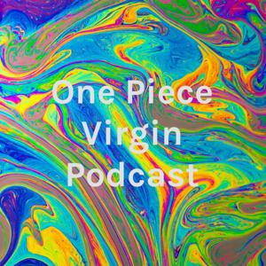 One Piece Virgin Podcast