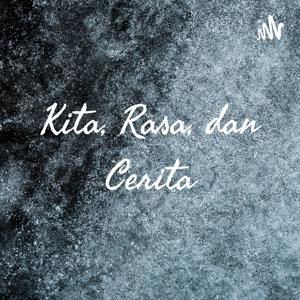 Kita, Rasa, dan Cerita