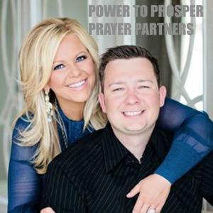 Power to Prosper Prayer Partners With Phil and Sarah Robbins