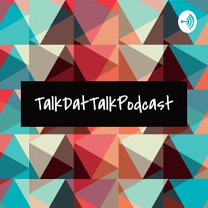 TalkDatTalkPodcast