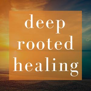 Deep Rooted Healing Podcast with Emma Freeman by Emma Freeman