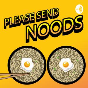 Please Send Noods