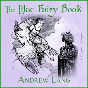 Lilac Fairy Book, The by Andrew Lang (1844 - 1912) by LibriVox
