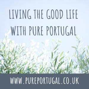 Pure Portugal - Living The Good Life