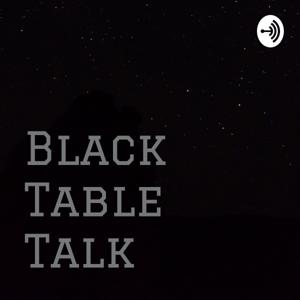 Black Table Talk