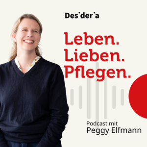 Leben. Lieben. Pflegen. Der Desideria-Podcast zu Demenz und Familie by Peggy Elfmann