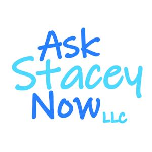 Ask Stacey Now