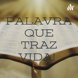 PALAVRA QUE TRAZ VIDA!