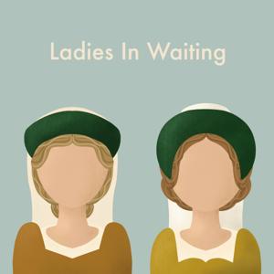 Ladies in Waiting