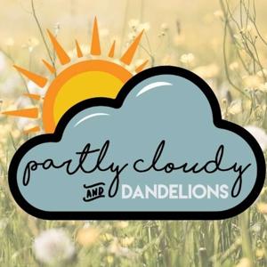 Partly Cloudy and Dandelions